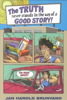 Truth Never Stands in Way of a Good Story