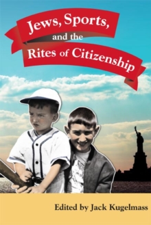 Image for Jews, Sports, and the Rites of Citizenship