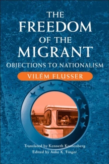 The Freedom of the Migrant: Objections to Nationalism