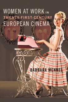 Image for Women at Work in Twenty-First-Century European Cinema