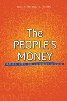 Image for The People's Money : Pensions, Debt, and Government Services