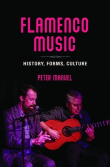 Flamenco Music: History, Forms, Culture Flamenco Music: History, Forms, Culture