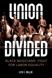 Image for Union divided  : Black musicians' fight for labor equality