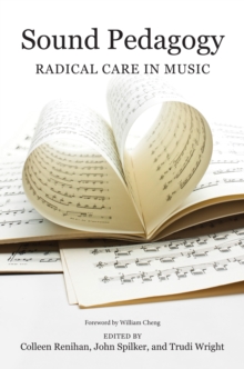 Sound Pedagogy: Radical Care in Music