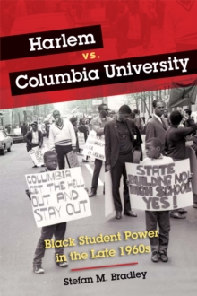 Image for Harlem vs. Columbia University: black student power in the late 1960s