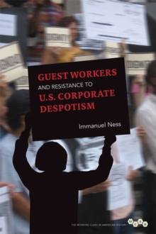 Image for Guest workers and resistance to U.S. corporate despotism