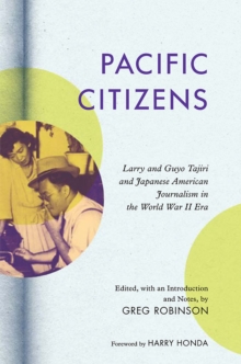 Image for Pacific citizens: Larry and Guyo Tajiri and Japanese American journalism in the World War II era