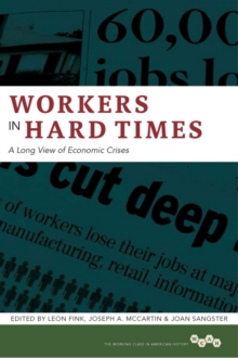Image for Workers in hard times: a long view of economic crises
