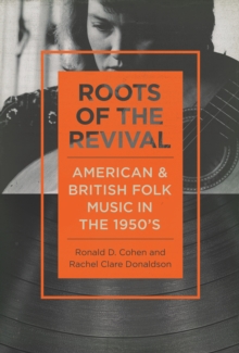 Image for Roots of the revival: American and British folk music in the 1950s