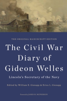 Image for Civil War Diary of Gideon Welles, Lincoln's Secretary of the Navy: The Original Manuscript Edition