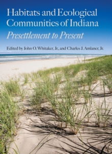 Image for Habitats and Ecological Communities of Indiana: Pre-Settlement to Present