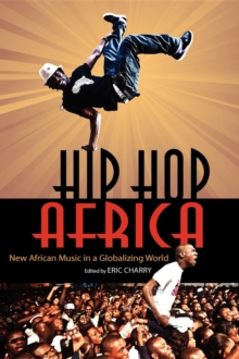 Image for Hip hop Africa  : new African music in a globalizing world