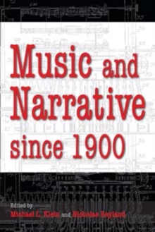 Image for Music and Narrative since 1900