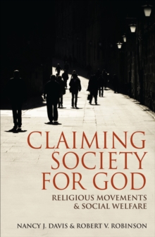 Image for Claiming society for God: religious movements and social welfare in Egypt, Israel, Italy, and the United States