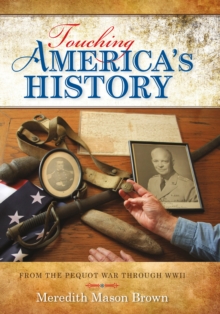 Image for Touching America's history: from the Pequot War through World War II