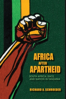 Image for Africa After Apartheid: South Africa, Race, and Nation in Tanzania