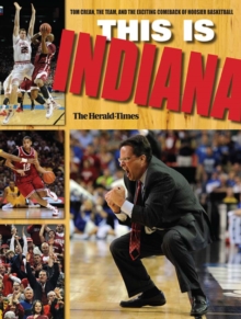 Image for This Is Indiana: Tom Crean, the Team, and the Exciting Comeback of Hoosier Basketball