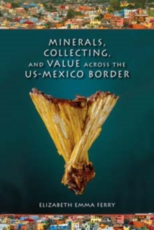 Image for Minerals, collecting, and value across the US-Mexico border