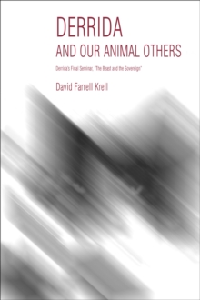 Image for Derrida and Our Animal Others: Derrida's Final Seminar, the Beast and the Sovereign