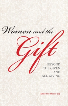 Image for Women and the Gift: Beyond the Given and All-Giving