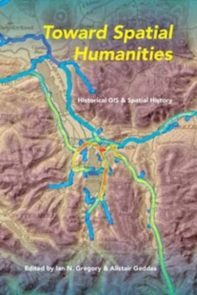Image for Toward spatial humanities  : historical GIS and spatial history