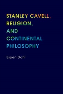 Image for Stanley Cavell, religion, and continental philosophy