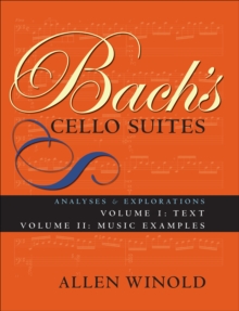 Image for Bach's Cello Suites, Volumes 1 and 2: Analyses and Explorations