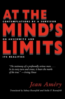 Image for At the Mind's Limits: Contemplations By a Survivor On Auschwitz and Its Realities