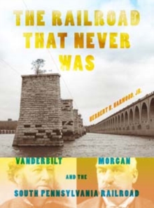 Railroad That Never Was