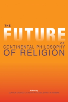 Image for The future of continental philosophy of religion