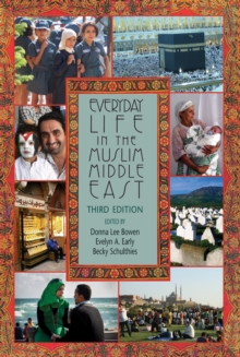 Everyday Life in the Muslim Middle East, Third Edition
