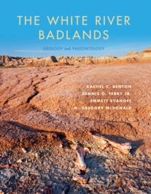 Image for The White River Badlands: Geology and Paleontology