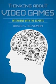 Image for Thinking about video games  : interviews with the experts