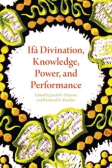 Image for Ifa Divination, Knowledge, Power, and Performance