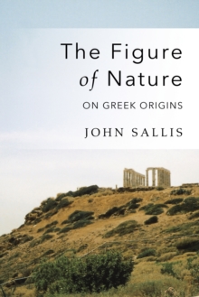 Image for The figure of nature  : on Greek origins.