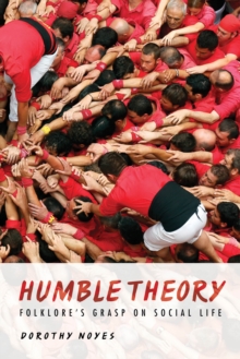 Image for Humble Theory : Folklore's Grasp on Social Life