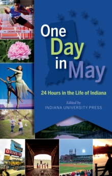 Image for One Day in May: 24 Hours in the Life of Indiana