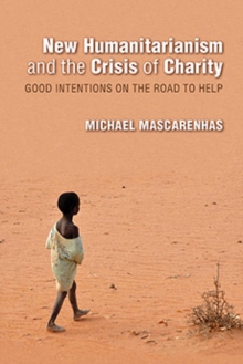 New Humanitarianism and the Crisis of Charity
