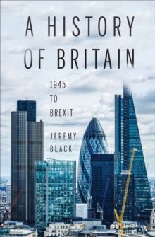 Image for A history of Britain, 1945 to Brexit