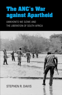 Image for The ANC's war against apartheid: Umkhonto we Sizwe and the liberation of South Africa