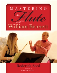 Image for Mastering the flute with William Bennett