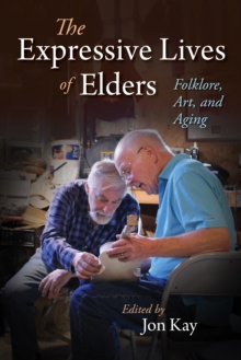 Image for The Expressive Lives of Elders : Folklore, Art, and Aging