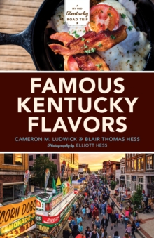 Image for Famous Kentucky Flavors : Exploring the Commonwealth's Greatest Cuisines