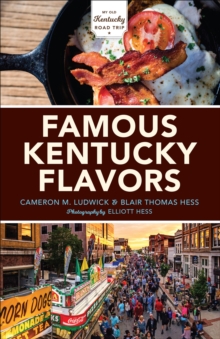 Image for Famous Kentucky flavors: exploring the Commonwealth's greatest cuisines