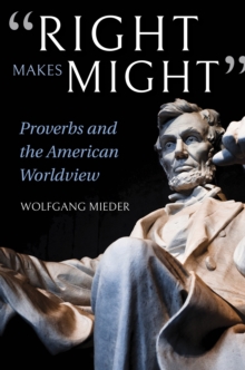 Image for "Right Makes Might" : Proverbs and the American Worldview
