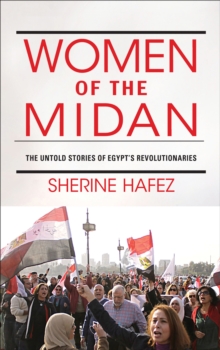 Image for Women of the Midan: The Untold Stories of Egypt's Revolutionaries