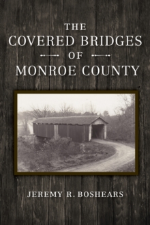 Image for The Covered Bridges of Monroe County