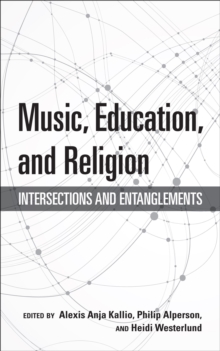Image for Music, Education, and Religion: Intersections and Entanglements