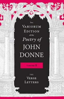Variorum Edition of the Poetry of John Donne, Volume 5