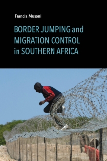 Image for Border Jumping and Migration Control in Southern Africa